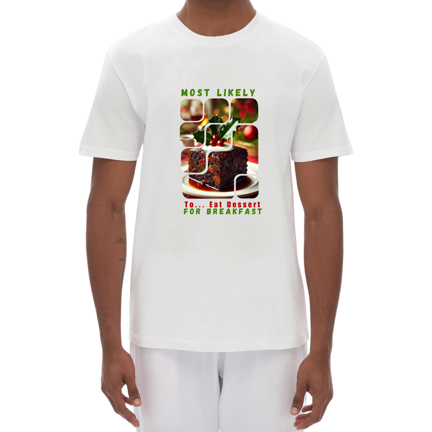 Unisex Festive Sweet Tooth Tee – Most Likely to Eat Dessert for Breakfast christmas t-shirt