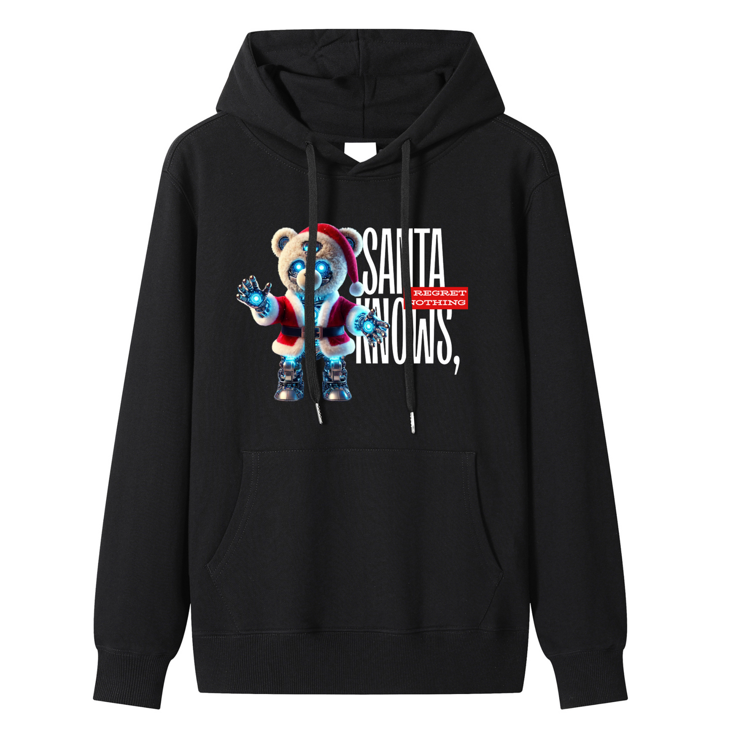 Unisex Cotton "Santa Knows, I Regret Nothing" Robotic Teddy Bear Holiday Hoodie