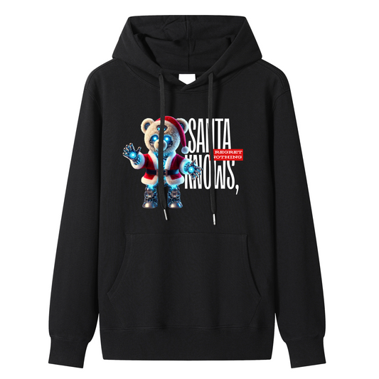 Unisex Cotton "Santa Knows, I Regret Nothing" Robotic Teddy Bear Holiday Hoodie