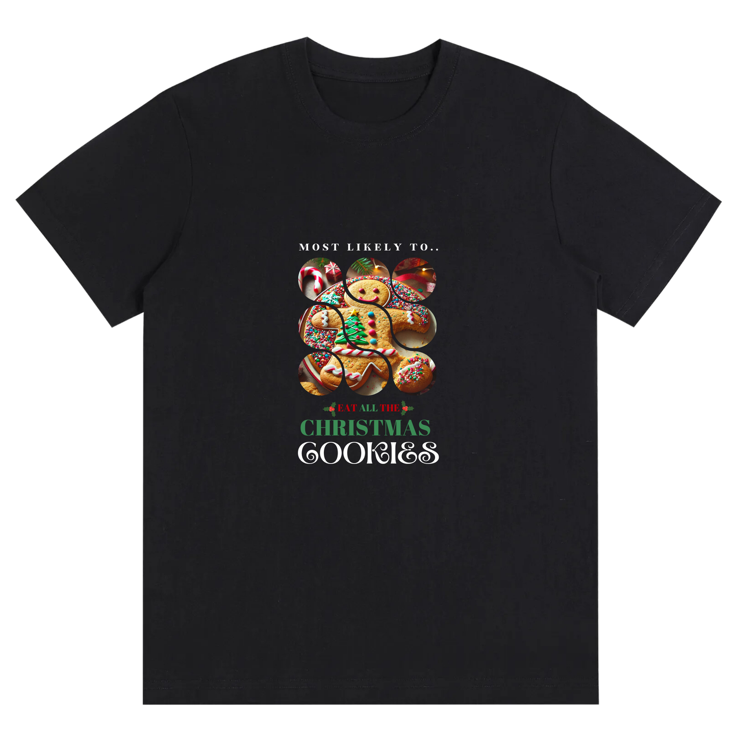 Unisex Festive Cookie Lover Tee – Most Likely to Eat All the Christmas Cookies T-shirt