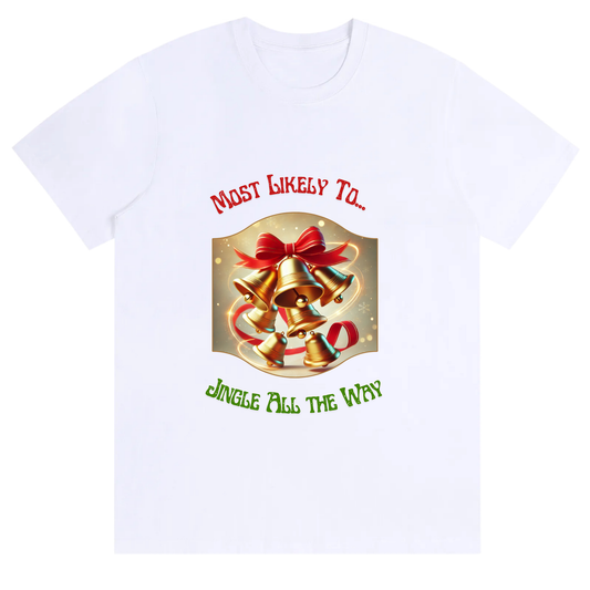 Funny Unisex Holiday Spirit Tee – Most Likely to Jingle All the Way Christmas T-shirt