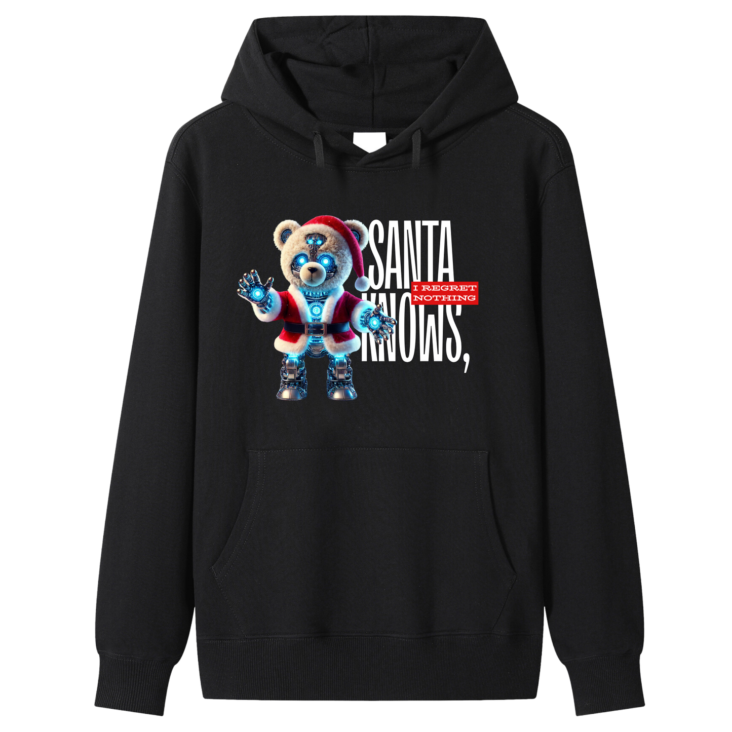 Unisex Cotton "Santa Knows, I Regret Nothing" Robotic Teddy Bear Holiday Hoodie