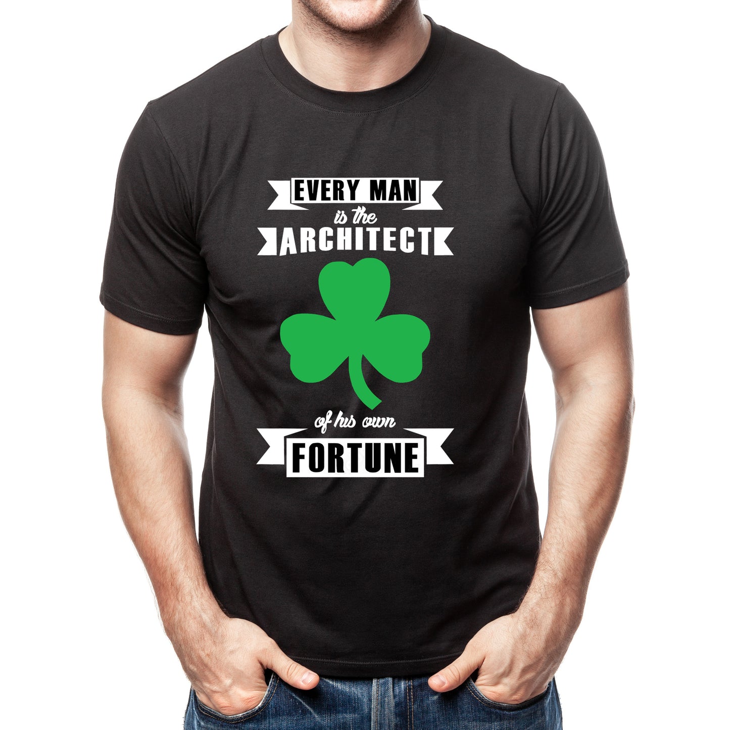 Every Man is the Architect of his Own Fortune  - St. Patty's Day Men T-Shirt